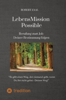 Hardcover LebensMission Possible: Berufung statt Job - Deiner Bestimmung folgen [German] Book