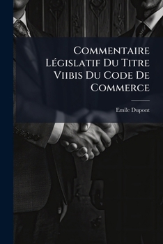Paperback Commentaire Législatif Du Titre Viibis Du Code De Commerce: Contrat De Transport... [French] Book