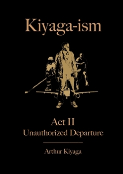 Paperback Kiyaga-ism Act II: Unauthorized Departure Book