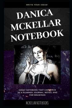 Paperback Danica McKellar Notebook: Great Notebook for School or as a Diary, Lined With More than 100 Pages. Notebook that can serve as a Planner, Journal Book