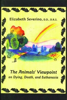 Paperback The Animal's Viewpoint on Dying, Death, and Euthanasia Book