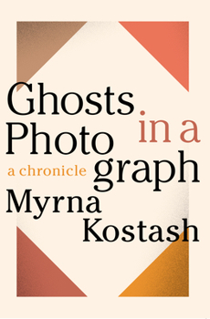 Paperback Ghosts in a Photograph: A Chronical Book