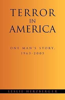 Paperback Terror in America: One Man's Story, 1963-2005 Book