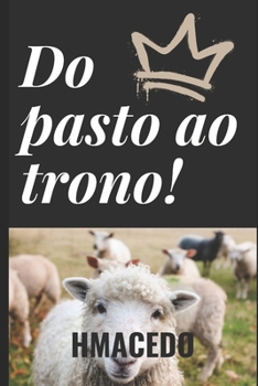 Paperback Do Pasto Ao Trono [Portuguese] Book