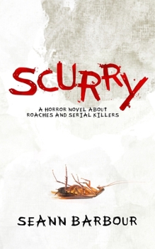 Paperback Scurry: a horror novel about roaches and serial killers Book