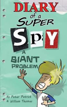 Paperback Diary of a Super Spy 3: A Giant Problem! Book