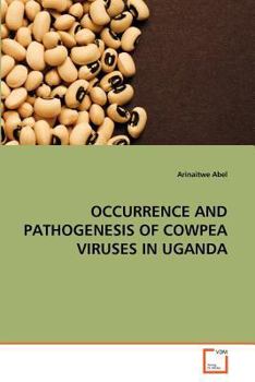 Paperback Occurrence and Pathogenesis of Cowpea Viruses in Uganda Book