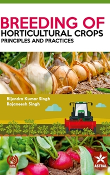 Hardcover Breeding of Horticultural Crops: Principles and Practices Book