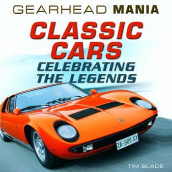 Library Binding Classic Cars: Celebrating the Legends Book