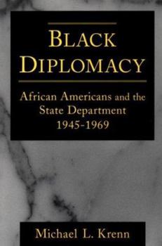 Paperback Black Diplomacy: African Americans and the State Department, 1945-69 Book