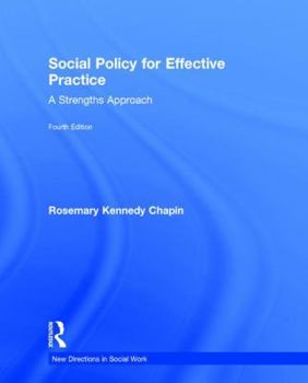 Hardcover Social Policy for Effective Practice: A Strengths Approach Book