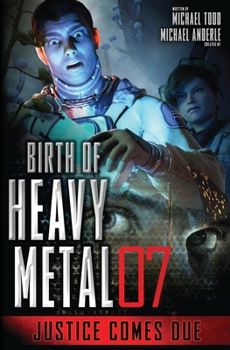 Justice Comes Due - Book #7 of the Birth of Heavy Metal