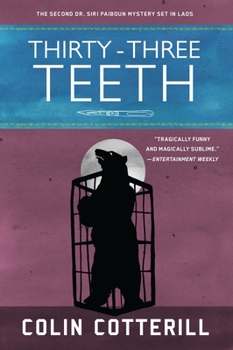 Thirty-Three Teeth - Book #2 of the Dr. Siri Paiboun
