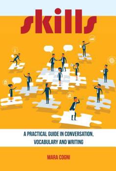 Paperback Skills: A Practical Guide in Conversation, Vocabulary and Writing Book