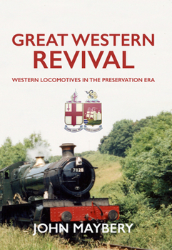 Paperback Great Western Revival: Western Locomotives in the Preservation Era Book