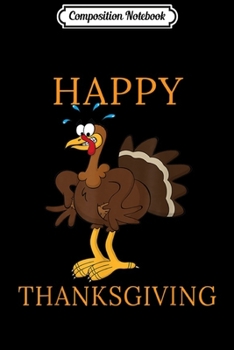 Composition Notebook: Happy Thanksgiving Turkey Evening Cool Gratitude  Journal/Notebook Blank Lined Ruled 6x9 100 Pages