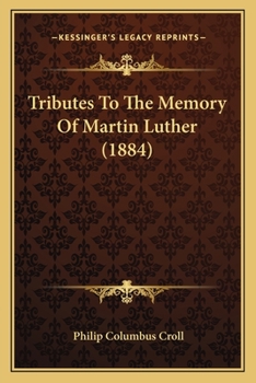 Paperback Tributes To The Memory Of Martin Luther (1884) Book