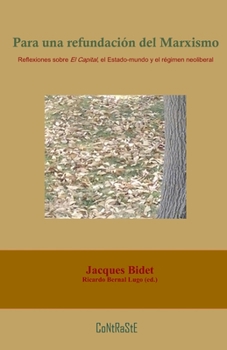 Paperback Para una refundación del marxismo: Reflexiones sobre El Capital, el Estado-mundo y el régimen neoliberal [Spanish] Book