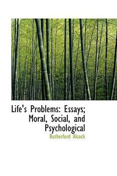 Hardcover Life's Problems: Essays; Moral, Social, and Psychological Book