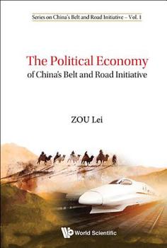 Hardcover The Political Economy of China's Belt and Road Initiative Book