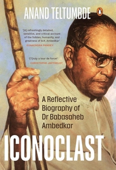 Hardcover Iconoclast: A Reflective Biography of Dr Babasaheb Ambedkar Book