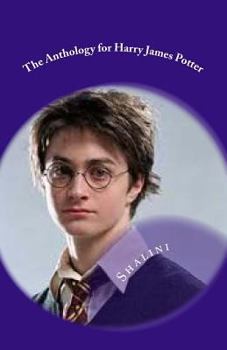 Paperback The Anthology for Harry James Potter: - I'm a Drug Addict - Book