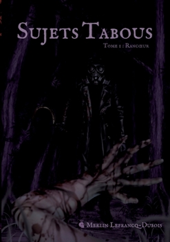 Paperback Sujets Tabous: Tome 1: Rancoeur [French] Book