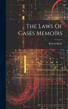 Hardcover The Laws Of Gases Memoirs Book