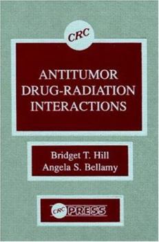 Hardcover Antitumor Drug Radiation Interactions Book