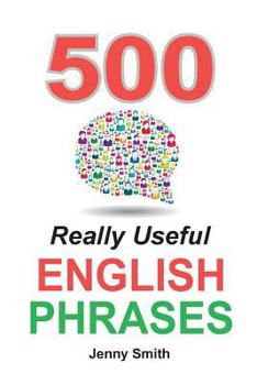 Paperback 500 Really Useful English Phrases: Intermediate to Fluency Book