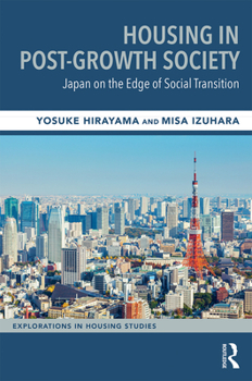 Hardcover Housing in Post-Growth Society: Japan on the Edge of Social Transition Book