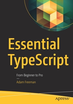 Paperback Essential Typescript: From Beginner to Pro Book