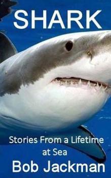 Paperback Shark: Stories From a Lifetime at Sea Book