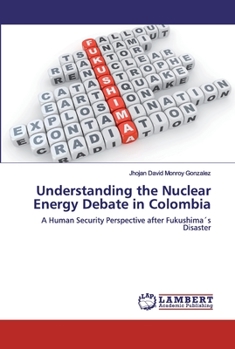 Paperback Understanding the Nuclear Energy Debate in Colombia Book