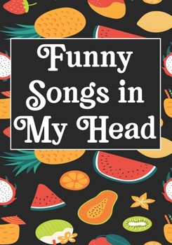 Funny Songs in My Head: Songwriters Journal | Lyric Journal | A lyricists Hip Hop inspired notebook for Rap Bars | Motivational Inspirational & Positive Funny Gifts