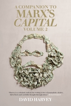 A Companion to Marx's Capital, Volume 2 - Book #2 of the A Companion to Marx's Capital