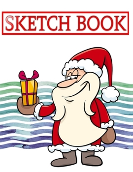 Sketch Book For Kids Annual Christmas Gift: Sketching Art Set Each Art Supply Sketch Book And Digital Library Drawing - Ages - Beginner # Ninja Size 8.5 X 11 INCHES 110 Page Large Prints Special Gift.