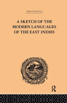 A Sketch Of The Modern Languages Of The East Indies