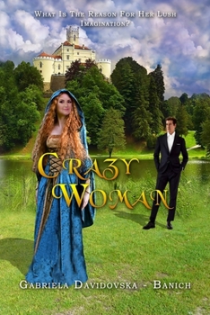 Paperback Crazy Woman: What is the reason for her lush imagination? Book