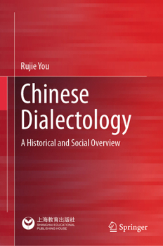 Hardcover Chinese Dialectology: A Historical and Social Overview Book