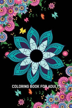 Coloring Book For Adults: Mandala Designs for Adults