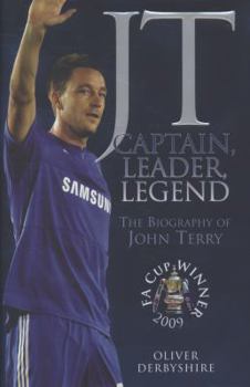 Hardcover JT: Captain, Leader, Legend: The Biography of John Terry Book