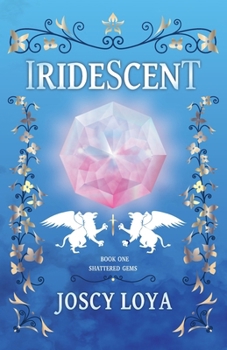 Paperback Iridescent: Book One of the Shattered Gems Series Book