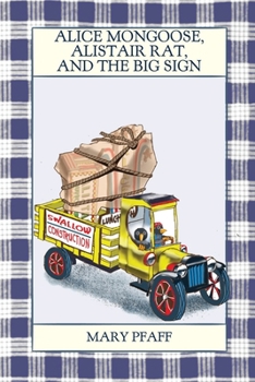 Paperback Alice Mongoose, Alistair Rat, and the Big Sign [Large Print] Book