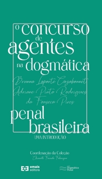 Paperback O concurso de agentes na dogmática penal brasileira: uma introdução [Portuguese] Book