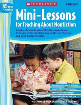 Paperback Mini-Lessons for Teaching about Nonfiction: Teacher-Tested Lessons with Research-Based Strategies That Introduce Key Nonfiction Features and Build Com Book