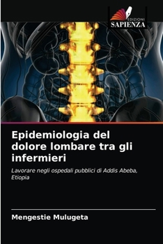 Paperback Epidemiologia del dolore lombare tra gli infermieri [Italian] Book