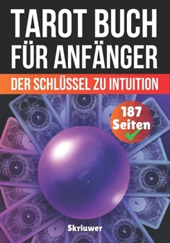 Paperback Tarot Buch für Anfänger: Der Schlüssel zu Intuition und Eigenverantwortung [German] Book