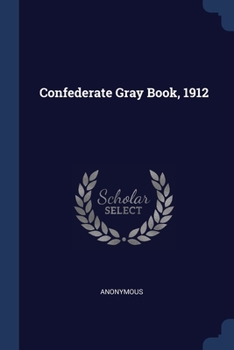 Paperback Confederate Gray Book, 1912 Book