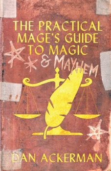 Paperback The Practical Mage's Guide to Magic and Mayhem Book